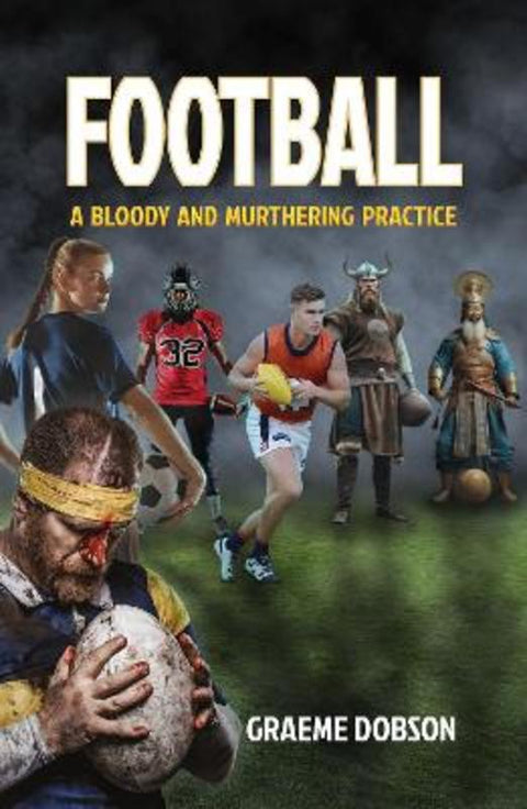Football by Graeme Dobson - 9781922643995