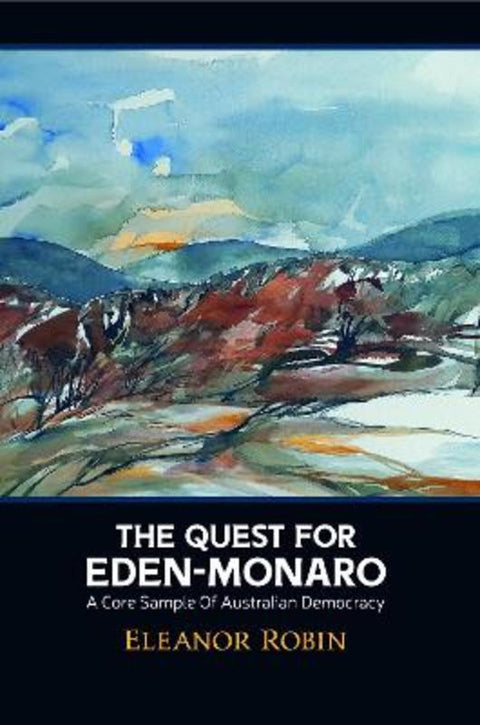 The Quest for Eden-Monaro by Eleanor Robin - 9781922669483