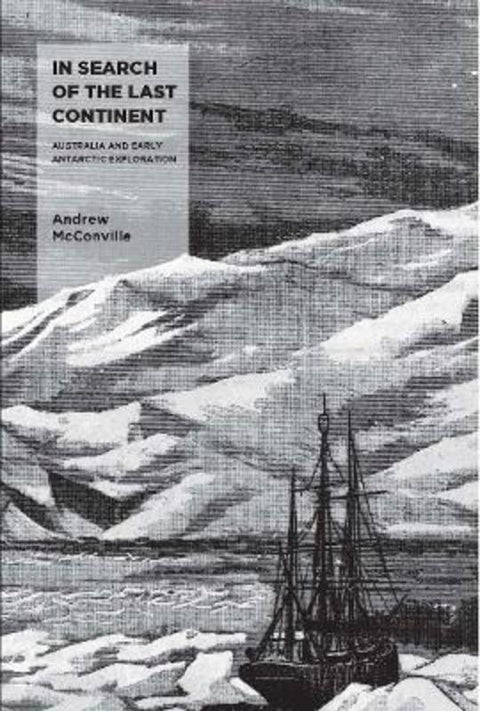 In Search of the Last Continent by Andrew McConville - 9781922669940