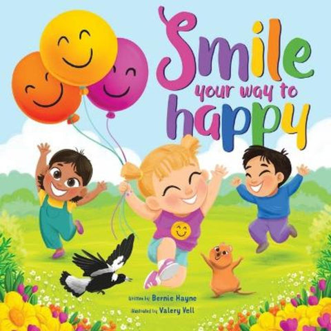 Smile your way to Happy by Bernie Hayne - 9781922678379