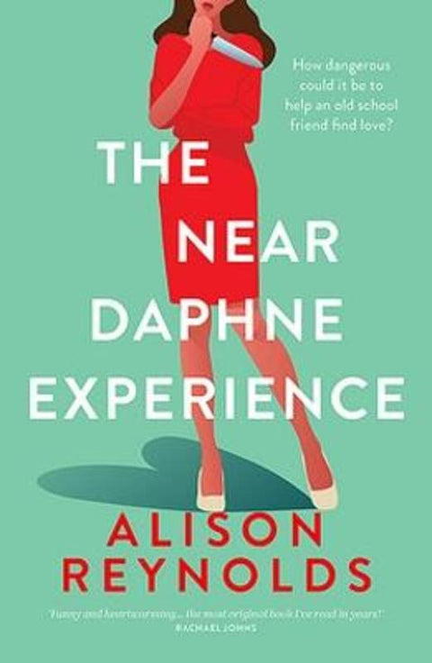 The Near Daphne Experience by Alison Reynolds - 9781922711762