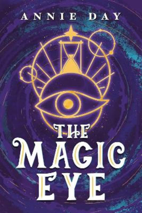 The Magic Eye by Annie Day - 9781922751621