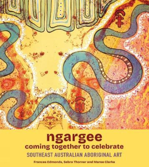 ngargee Coming together to celebrate by Frances Edmonds - 9781922752024
