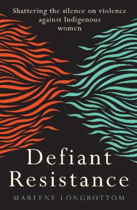 Defiant Resistance by Marlene Longbottom - 9781922752055