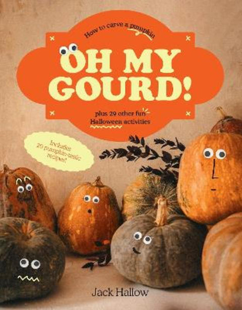 Oh My Gourd! by Jack Hallow - 9781922754028