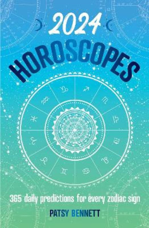 2024 Horoscopes by Patsy Bennett - 9781922785190