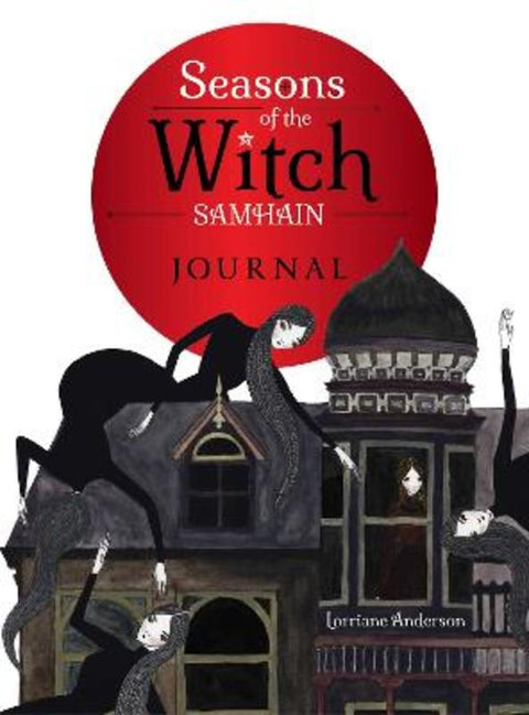 The Seasons of the Witch: Samhain Journal by Lorriane Anderson - 9781922785640