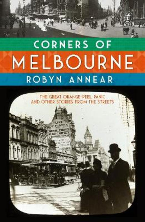 Corners of Melbourne by Robyn Annear - 9781922790453