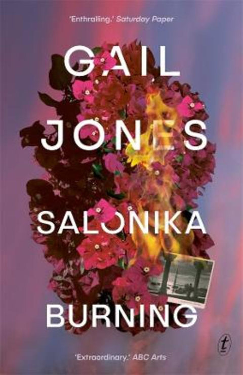 Salonika Burning by Gail Jones - 9781922790538