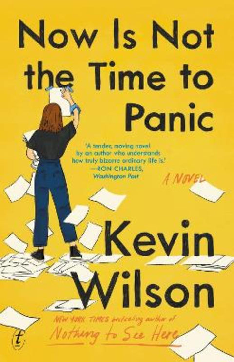Now Is Not The Time To Panic by Kevin Wilson - 9781922790866