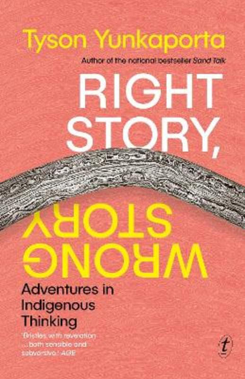 Right Story, Wrong Story by Tyson Yunkaporta - 9781922790958