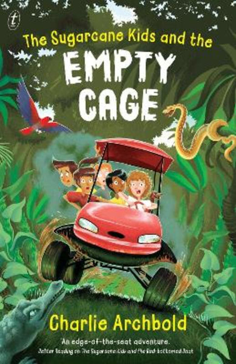 The Sugarcane Kids and the Empty Cage by Charlie Archbold - 9781922790996