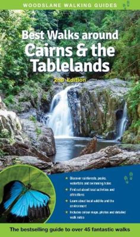 Best Walks around Cairns & the Tablelands by Carmen Riordan - 9781922800480