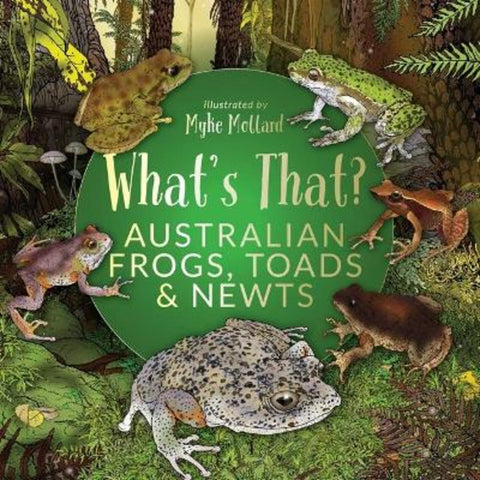 What's That? Australian Frogs, Toads & Newts from Myke Mollard - Harry Hartog gift idea