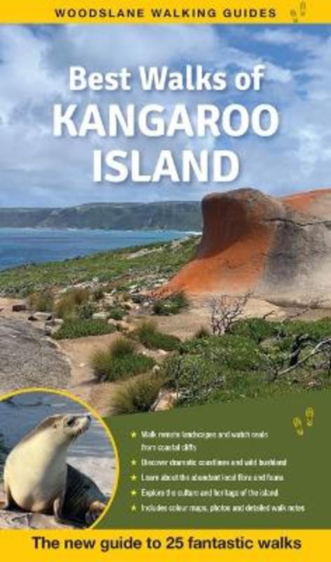 Best Walks of Kangaroo Island by Stephanie Zissis - 9781922800770