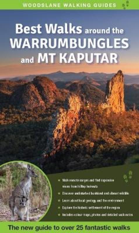 Best Walks around the Warrumbungles and Mt Kaputar by Wendy Bruere - 9781922800930