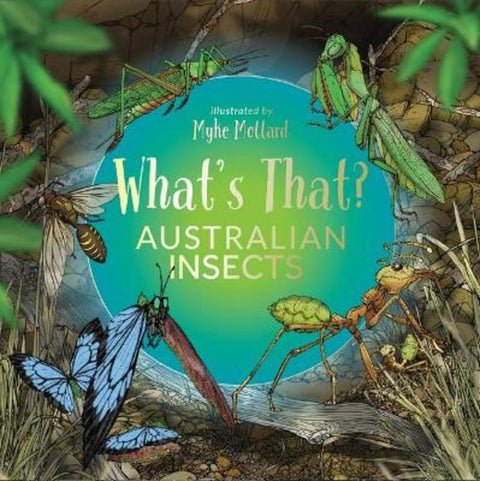What's That? Australian Insects from Myke Mollard - Harry Hartog gift idea