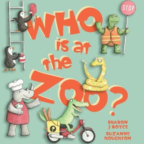 Who is at the Zoo? by Sharon J Boyce - 9781922804624