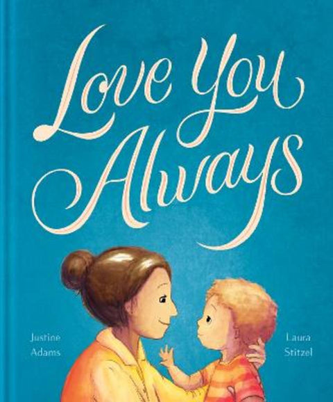Love You Always by Justine Adams - 9781922806802