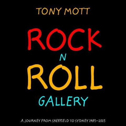 Rock N Roll Gallery by Tony Mott - 9781922810748