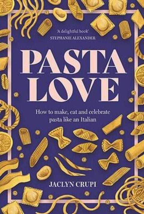 Pasta Love by Jaclyn Crupi - 9781922848468