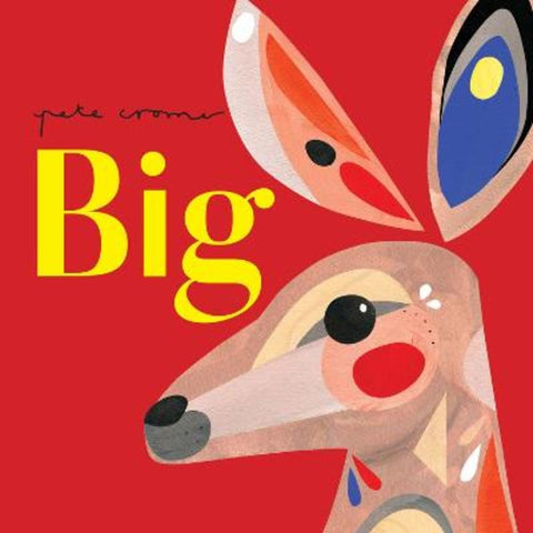 Pete Cromer: Big by Pete Cromer - 9781922857583
