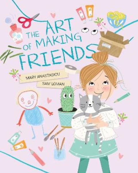 The Art of Making Friends by Mary Anastasiou - 9781922857903