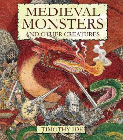 Medieval Monsters by Timothy Ide - 9781922858177