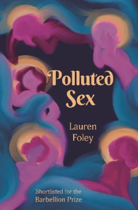 Polluted Sex by Lauren Foley - 9781922858214