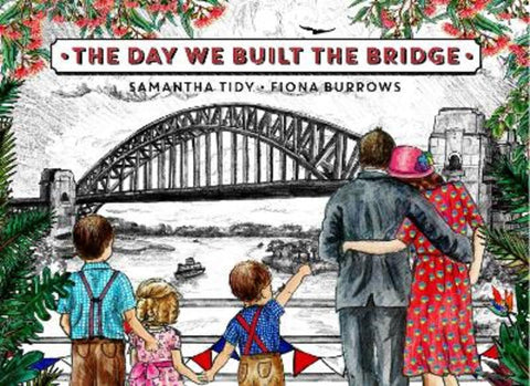 The Day We Built the Bridge by Samantha Tidy - 9781922858245
