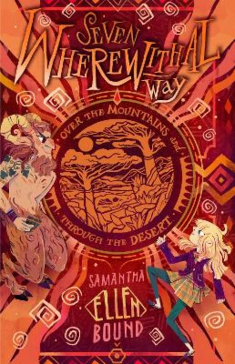 Seven Wherewithal Way: Over the Mountains and Through the Desert : Volume 3 by Samantha-Ellen Bound - 9781922863638