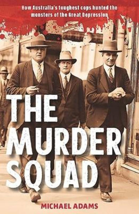 The Murder Squad by Michael Adams - 9781922863836