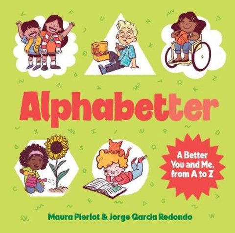 Alphabetter by Maura Pierlot - 9781922863942