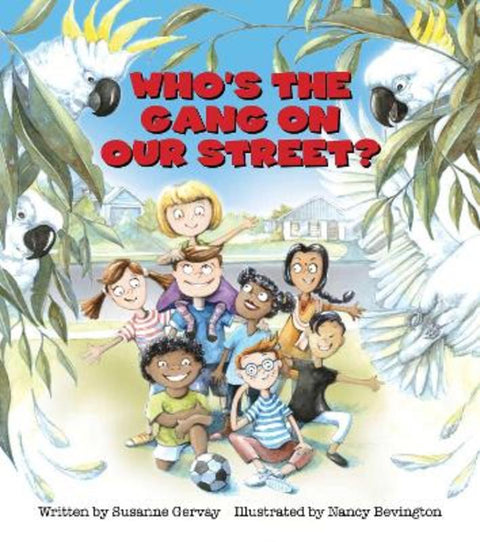 Who's the Gang on Our Street? by Susanne Gervay - 9781922896810
