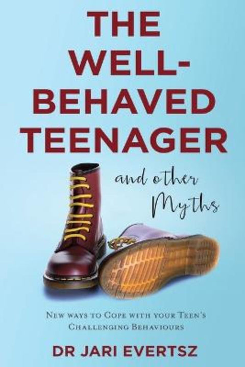 The Well-Behaved Teenager by Jari Evertsz - 9781922920379