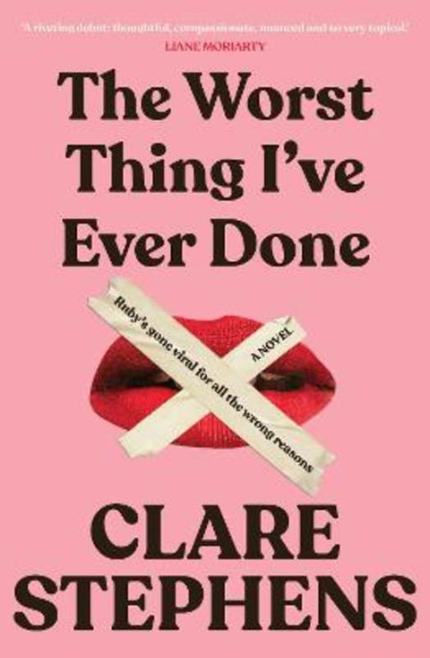 The Worst Thing I've Ever Done by Clare Stephens - 9781922928030