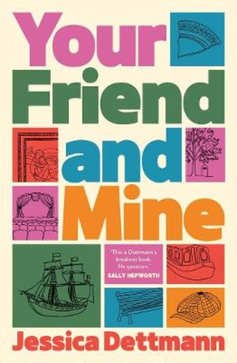 Your Friend and Mine by Jessica Dettmann - 9781922928061