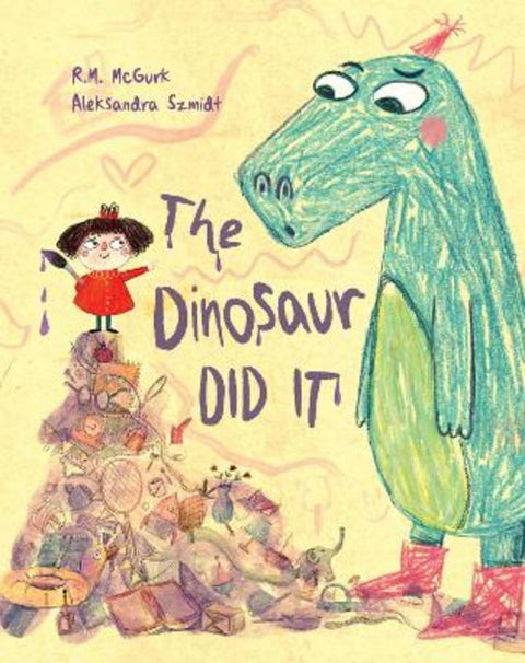 The Dinosaur Did It by Aleksandra Szmidt - 9781922943743