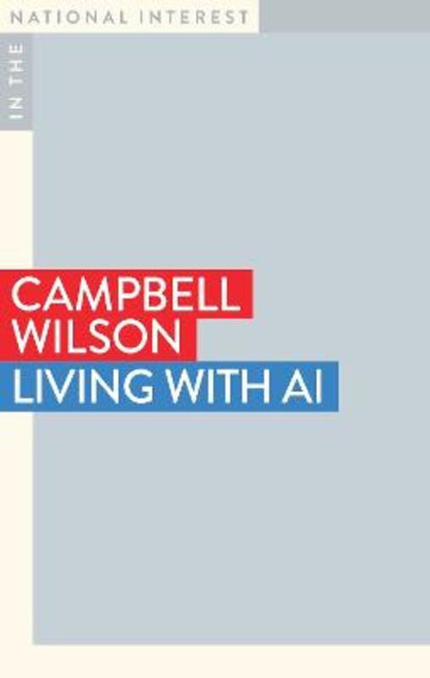 Living with AI by Campbell Wilson - 9781922979049
