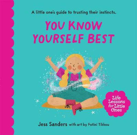 Life Lessons for Little Ones: You Know Yourself Best : Volume 5 by Fotini Tikkou - 9781922992192