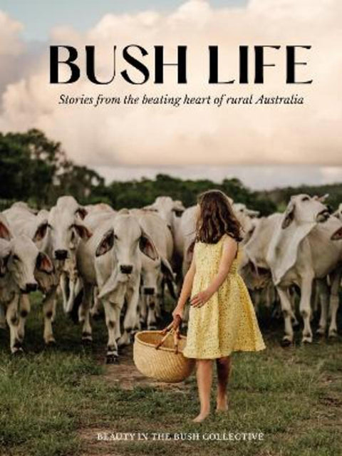 Bush Life by Beauty in the Bush Collective - 9781922992314