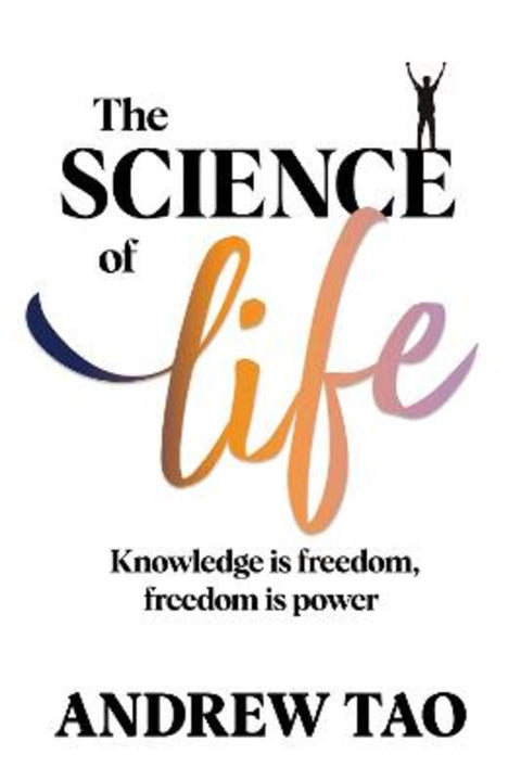The Science of Life by Andrew Tao - 9781922993830