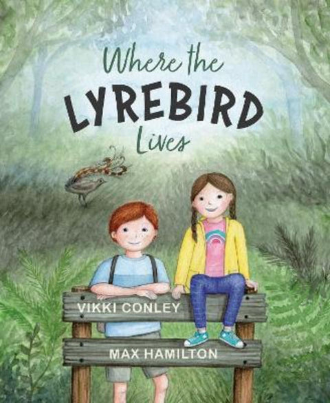 Where the Lyrebird Lives by Vikki Conley - 9781922998200