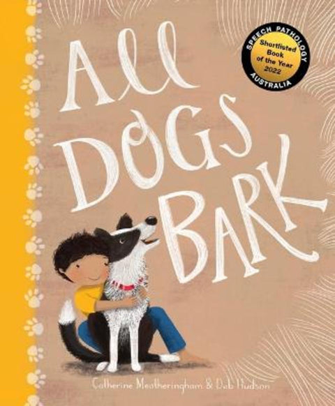 All Dogs Bark by Catherine Meatheringham - 9781922998293