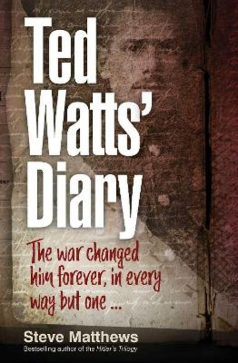 Ted Watts' Diary by Steve Matthews - 9781923004252