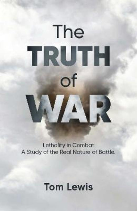 The Truth of War by Doctor Tom Lewis - 9781923004443