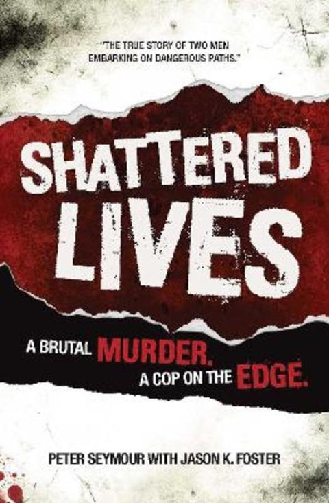 Shattered Lives by Peter Seymour - 9781923004726