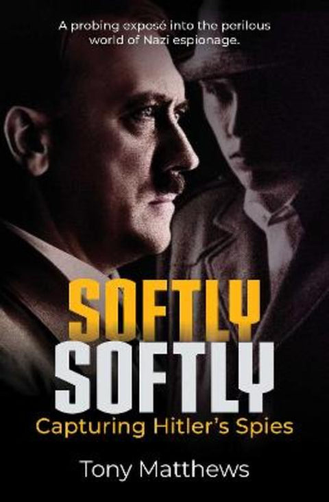 Softly Softly by Tony Matthews - 9781923004788