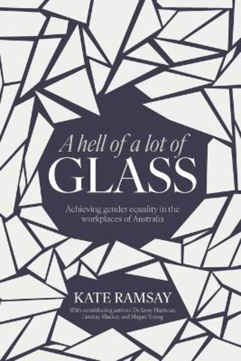 A Hell of a Lot of Glass by Kate Ramsay - 9781923007109
