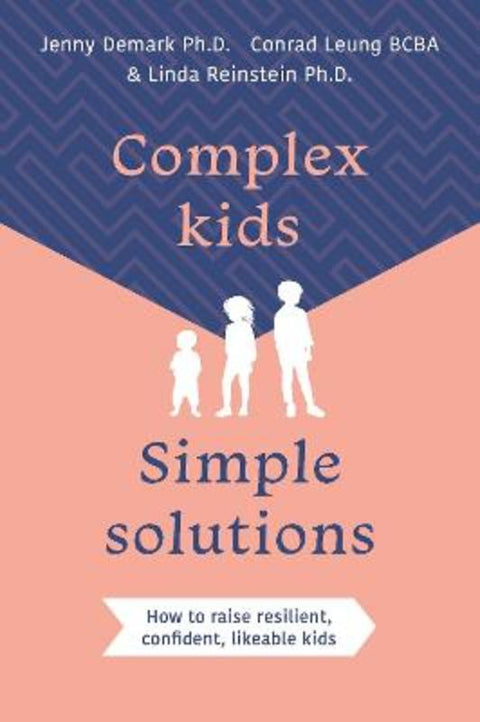 Complex Kids, Simple Solutions by Jenny Demark, PhD - 9781923011250